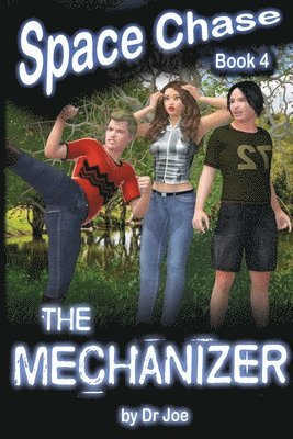 bokomslag Space Chase 4: The Mechanizer