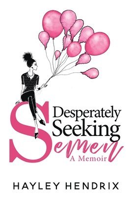 bokomslag Desperately Seeking Semen
