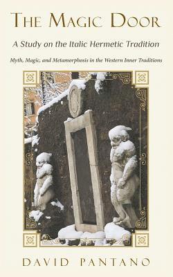 The Magic Door - A Study on the Italic Hermetic Tradition 1