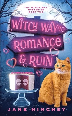 Jane Hinchey - Witch Way to Romance & Ruin, Häftad