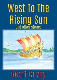 bokomslag West To The Rising Sun