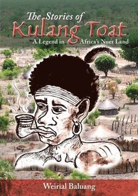 bokomslag The Stories of Kulang Toat