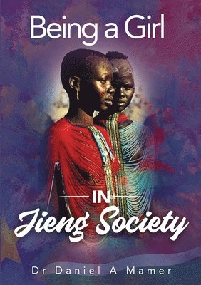 Being a Girl in Jieng Society 1