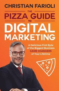 bokomslag The Pizza Guide to Digital Marketing