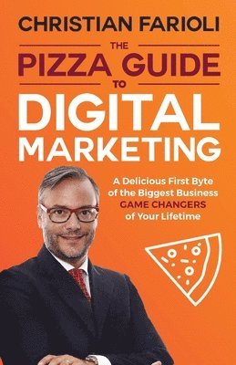 Prof Christian Farioli, Prof.Christian Farioli, Christian Farioli - Pizza Guide to Digital Marketing, Häftad