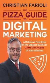 bokomslag The Pizza Guide to Digital Marketing