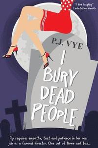 bokomslag I Bury Dead People