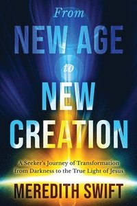 bokomslag From New Age to New Creation