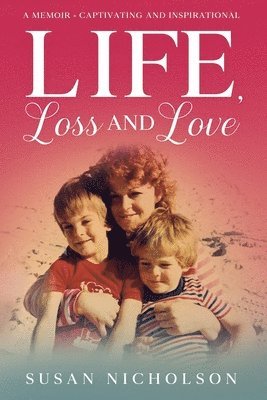 Life, Loss and Love 1