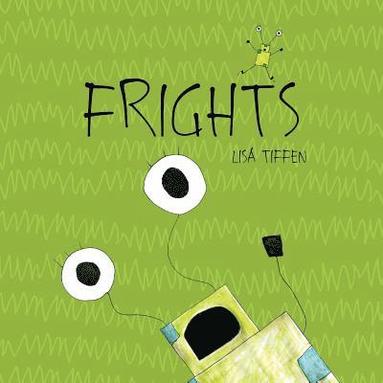 Lisa Tiffen, Matt Ottley - Frights, Häftad