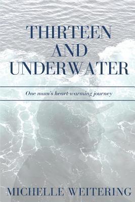 Thirteen and Underwater 1