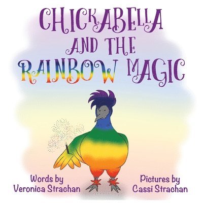 Chickabella and the Rainbow Magic 1