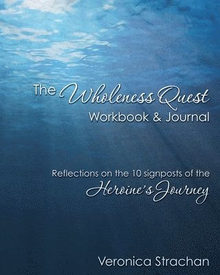 The Wholeness Quest Workbook & Journal 1