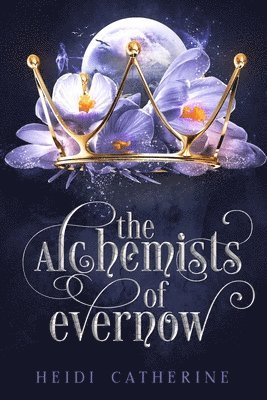 The Alchemists of Evernow 1