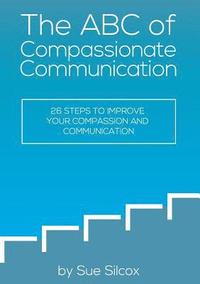 bokomslag The ABC of Compassionate Communication