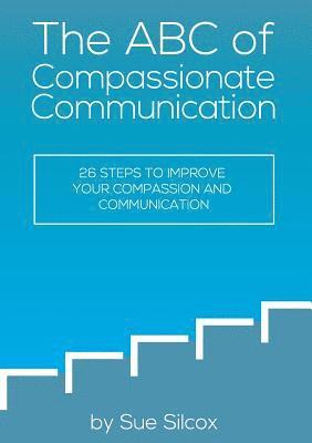 The ABC of Compassionate Communication 1