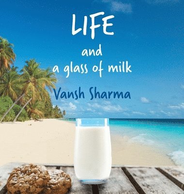 Life and a glass of milk 1
