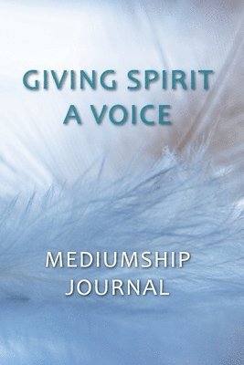 bokomslag Giving Spirit A Voice Mediumship Journal