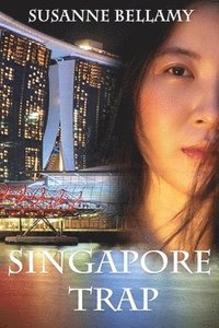 bokomslag Singapore Trap (A High Stakes Novel #2)