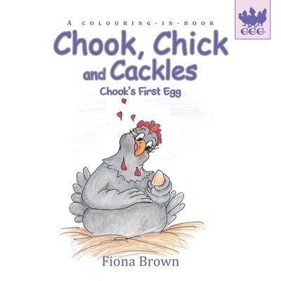 Chook, Chick and Cackles - Chook's First Egg 1