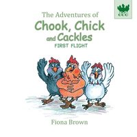 bokomslag The Adventures of Chook Chick and Cackles