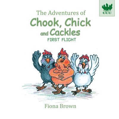 Adventures of Chook Chick and Cackles