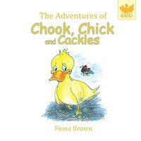 bokomslag Adventures Of Chook Chick And Cackles