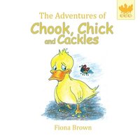 bokomslag Adventures of Chook Chick and Cackles