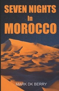 bokomslag Seven Nights In Morocco