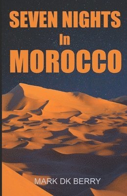 Seven Nights In Morocco 1