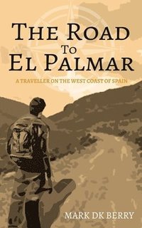 bokomslag The Road to El Palmar