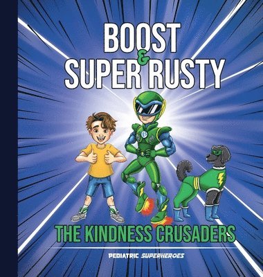 Boost & Super Rusty - The Kindness Crusaders 1