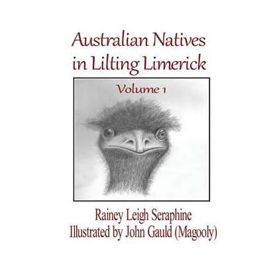 Rainey Leigh Seraphine - Australian Natives in Lilting Limerick, Häftad