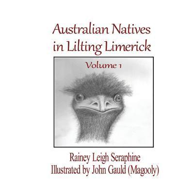 Rainey Leigh Seraphine - Australian Natives in Lilting Limerick, Häftad
