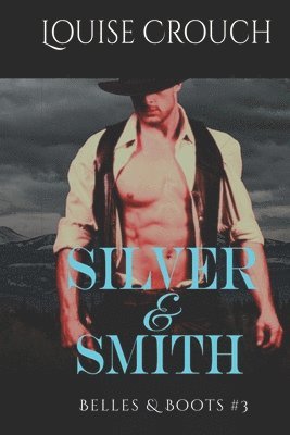 Silver & Smith: Belles & Boots #3 1