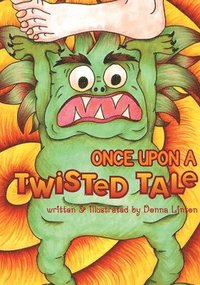 bokomslag Once Upon A Twisted Tale