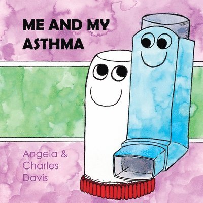 Me and My Asthma 1