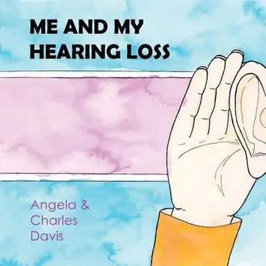 Angela Davis - Me and My Hearing Loss, Häftad