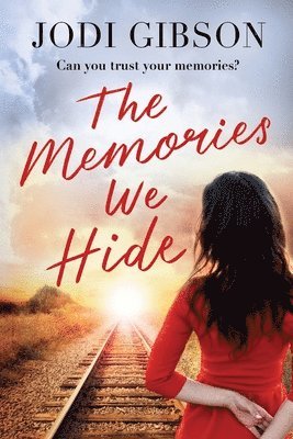 bokomslag The Memories We Hide: Can you trust your memories?
