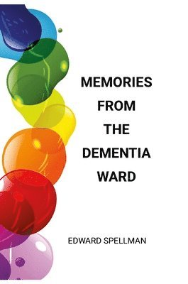 Memories from the dementia ward 1