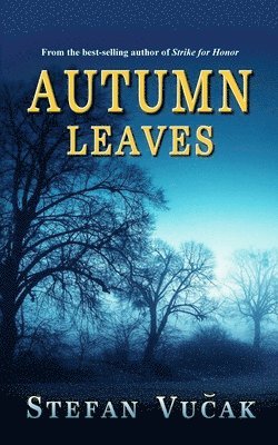 Stefan Vucak - Autumn Leaves, Häftad