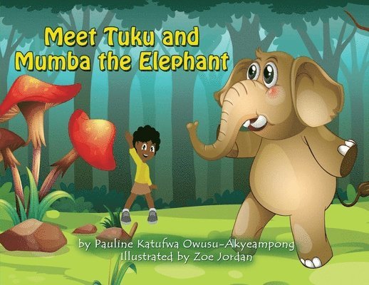 Meet Tuku and Mumba the Elephant 1