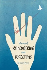 bokomslag Stories of Remembering and Forgetting