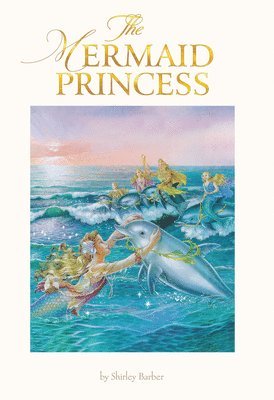 bokomslag The Mermaid Princess: Lenticular Edition