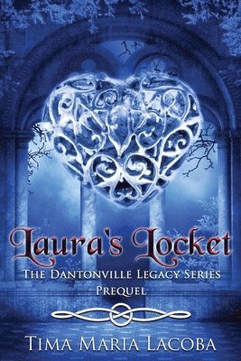 Tima Maria Lacoba, Dionne Lister - Laura's Locket: The Dantonville Legacy Series Prequel, Häftad