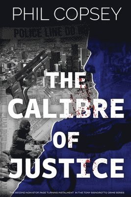 Phil Copsey - Calibre of Justice, Häftad