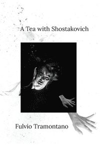 bokomslag A Tea with Shostakovich