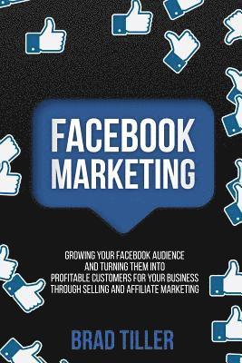 Brad Tiller - Facebook Marketing, Häftad