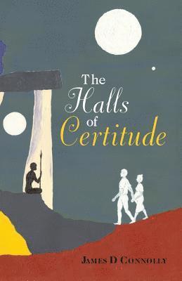 The Halls of Certitude 1