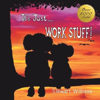 Stewart a Williams - It's Just Work Stuff, Häftad